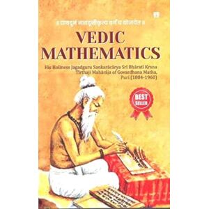 Motilal Banarsidass Publications Vedic Mathematics : His Holines Jagadguru Sankaracary Sri Harati Krsna Tirthaji Maharaja Motilal Banarsidass Publications Vedic Mathematics : His Holines Jagadguru Sankaracary Sri Harati Krsna Tirthaji Maharaja