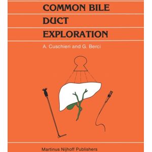 Springer Common Bile Duct Exploration : Intraoperative Investigations In Biliary Tract Surgery Springer Common Bile Duct Exploration : Intraoperative Investigations In Biliary Tract Surgery