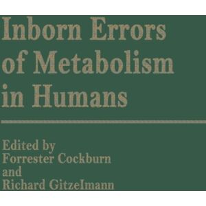 Springer Inborn Errors Of Metabolism In Humans : Monograph Based Upon Proceedings Of The International Symposium Held In Interlaken, Switzerland, September 2–5, 1980 Springer Inborn Errors Of Metabolism In Humans : Monograph Based Upon Proceedings Of The International Symposium Held In Interlaken, Switzerland, September 2–5, 1980