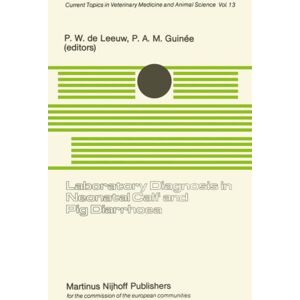 Springer Laboratory Diagnosis In Neonatal Calf And Pig Diarrhoea : Proceedings Of A Workshop On Diagnostic Techniques For Enteropathogenic Agents Associated With Neonatal Diarrhoea In Calves And Pigs, Held At Springer Laboratory Diagnosis In Neonatal Calf And Pig Diarrhoea : Proceedings Of A Workshop On Diagnostic Techniques For Enteropathogenic Agents Associated With Neonatal Diarrhoea In Calves And Pigs, Held At