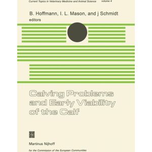 Springer Calving Problems And Early Viability Of The Calf : A Seminar In The Eec Programme Of Coordination Of Research On Beef Production Held At Freising, Federal Republic Of Germany, May 4–6, 1977 Springer Calving Problems And Early Viability Of The Calf : A Seminar In The Eec Programme Of Coordination Of Research On Beef Production Held At Freising, Federal Republic Of Germany, May 4–6, 1977