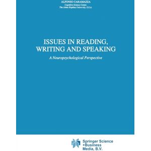 Springer Issues In Reading, Writing And Speaking : A Neuropsychological Perspective Springer Issues In Reading, Writing And Speaking : A Neuropsychological Perspective