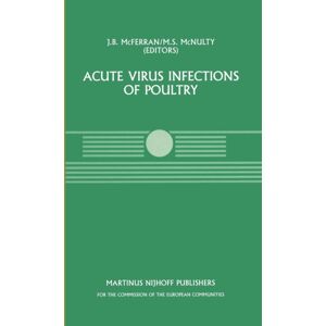 Springer Acute Virus Infections Of Poultry : A Seminar In The Cec Agricultural Research Programme, Held In Brussels, June 13–14, 1985 Springer Acute Virus Infections Of Poultry : A Seminar In The Cec Agricultural Research Programme, Held In Brussels, June 13–14, 1985
