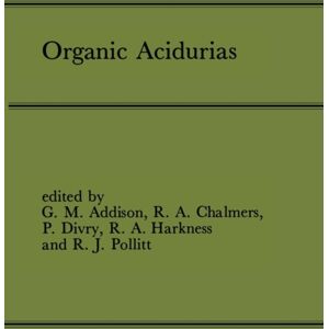 Springer Organic Acidurias : Proceedings Of The 21st Annual Symposium Of The Ssiem, Lyon, September 1983 The Combined Supplements 1 And 2 Of Journal Of Inherited Metabolic Disease Volume 7 (1984) Springer Organic Acidurias : Proceedings Of The 21st Annual Symposium Of The Ssiem, Lyon, September 1983 The Combined Supplements 1 And 2 Of Journal Of Inherited Metabolic Disease Volume 7 (1984)
