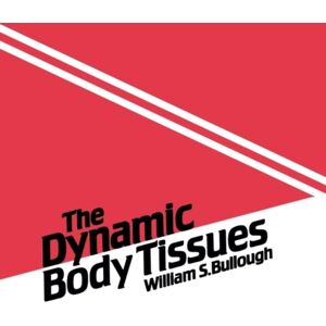 Springer The Dynamic Body Tissues : An Account Of The Chalone Mechanisms And Other Influences That Control The Epidermis And The Various Body Tissues, And Of The Failure Of These Mechanisms In Cancer Springer The Dynamic Body Tissues : An Account Of The Chalone Mechanisms And Other Influences That Control The Epidermis And The Various Body Tissues, And Of The Failure Of These Mechanisms In Cancer