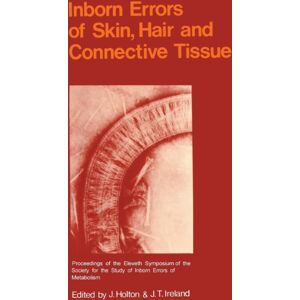 Springer Inborn Errors Of Skin, Hair And Connective Tissue : Monograph Based Upon Proceedings Of The Eleventh Symposium Of The Society For The Study Of Inborn Errors Of Metabolism Springer Inborn Errors Of Skin, Hair And Connective Tissue : Monograph Based Upon Proceedings Of The Eleventh Symposium Of The Society For The Study Of Inborn Errors Of Metabolism