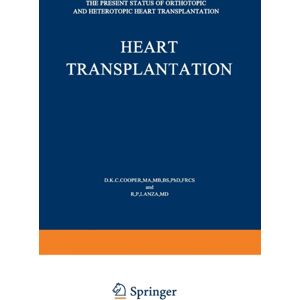 Springer Heart Transplantation : The Present Status Of Orthotopic And Heterotopic Heart Transplantation Springer Heart Transplantation : The Present Status Of Orthotopic And Heterotopic Heart Transplantation