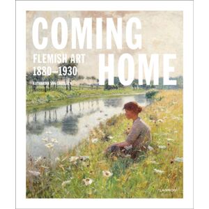 Lannoo Publishers Coming Home : Flemish Art 1880-1930 Lannoo Publishers Coming Home : Flemish Art 1880-1930