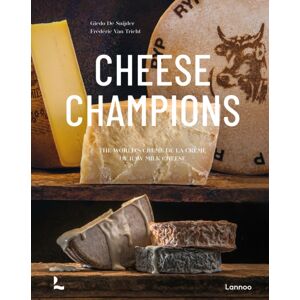 Lannoo Publishers Cheese Champions : The World’s Creme De La Creme Of Raw Milk Cheese Lannoo Publishers Cheese Champions : The World’s Creme De La Creme Of Raw Milk Cheese