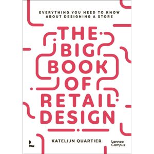 Lannoo Publishers The Big Book Of Retail Design : Everything You Need To Know About Designing A Store Lannoo Publishers The Big Book Of Retail Design : Everything You Need To Know About Designing A Store