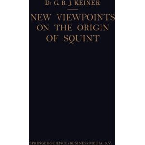 Springer Viewpoints On The Origin Of Squint : A Clinical And Statistical Study On Its Nature, Cause And Therapy Springer Viewpoints On The Origin Of Squint : A Clinical And Statistical Study On Its Nature, Cause And Therapy