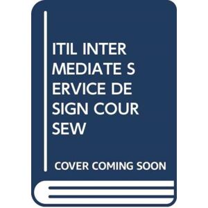 VAN HAREN PUBLISHING Itil Intermediate Service Design Coursew VAN HAREN PUBLISHING Itil Intermediate Service Design Coursew