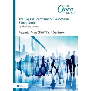 Van Haren Pub The Digital Practitioner Foundation Guide : Preparation For The Dpbok Part 1 Examination Van Haren Pub The Digital Practitioner Foundation Guide : Preparation For The Dpbok Part 1 Examination