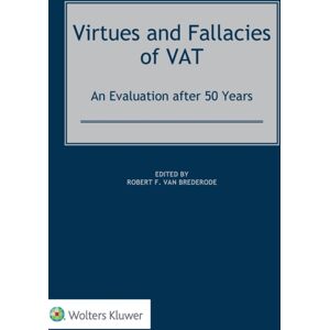 Kluwer Law International Virtues And Fallacies Of Vat: An Evaluation After 50 Years Kluwer Law International Virtues And Fallacies Of Vat: An Evaluation After 50 Years