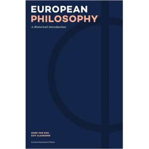 Leuven University Press European Philosophy : A Historical Introduction Leuven University Press European Philosophy : A Historical Introduction