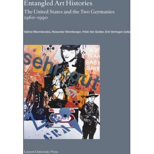Leuven University Press Entangled Art Histories : The United States And The Two Germanies 1960-1990 Leuven University Press Entangled Art Histories : The United States And The Two Germanies 1960-1990