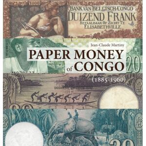 Spink & Son Ltd Paper Money Of Congo : 1885-1960 Spink & Son Ltd Paper Money Of Congo : 1885-1960