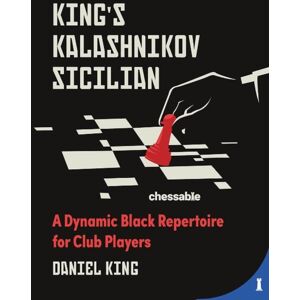 Chessable King'S Kalashnikov Sicilian : A Dynamic Black Repertoire For Club Players Chessable King'S Kalashnikov Sicilian : A Dynamic Black Repertoire For Club Players