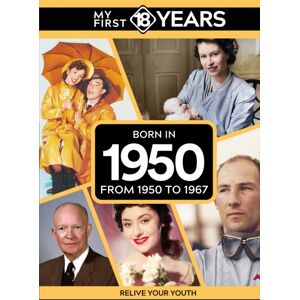 TDM Publishing My First 18 Years - Born In 1950 : From 1950 To 1967 TDM Publishing My First 18 Years - Born In 1950 : From 1950 To 1967