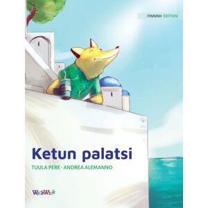 Wickwick Ltd Ketun Palatsi : Finnish Edition Of "The Fox'S Palace" Wickwick Ltd Ketun Palatsi : Finnish Edition Of "The Fox'S Palace"