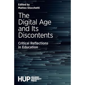 Helsinki University Press The Digital Age And Its Discontents : Critical Reflections In Education Helsinki University Press The Digital Age And Its Discontents : Critical Reflections In Education