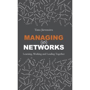 Bod - Books on Demand Managing (In) Networks : Learning, Working And Leading Together Bod - Books on Demand Managing (In) Networks : Learning, Working And Leading Together