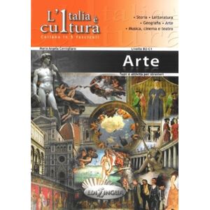 Edizioni Edilingua srlu L'Italia E Cultura - Fascicolo Arte Edizioni Edilingua srlu L'Italia E Cultura - Fascicolo Arte