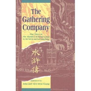The Chinese University Press The Gathering Company : Part Three Of The "Marshes Of Mount Liang" By Shi Nai'An And Luo Guanzhong The Chinese University Press The Gathering Company : Part Three Of The "Marshes Of Mount Liang" By Shi Nai'An And Luo Guanzhong