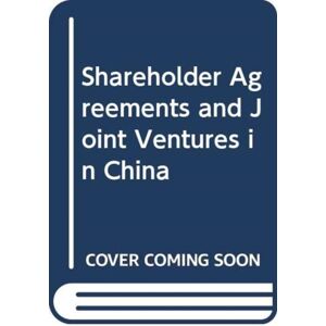 Sweet & Maxwell Ltd Shareholder Agreements And Joint Ventures In China Sweet & Maxwell Ltd Shareholder Agreements And Joint Ventures In China