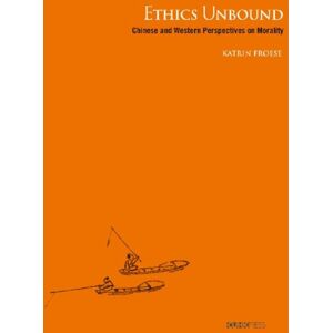 The Chinese University Press Ethics Unbound : Some Chinese And Western Perspectives On Morality The Chinese University Press Ethics Unbound : Some Chinese And Western Perspectives On Morality