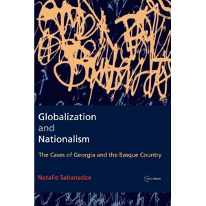 Central European University Press Globalization And Nationalism : The Cases Of Georgia And The Basque Country Central European University Press Globalization And Nationalism : The Cases Of Georgia And The Basque Country
