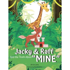 Victoria de Lieme Jacky & Raff And The Truth About "Mine" : A Big Brother'S Picture Book About Sharing, Kindness, And Growing Stronger Together Victoria de Lieme Jacky & Raff And The Truth About "Mine" : A Big Brother'S Picture Book About Sharing, Kindness, And Growing Stronger Together