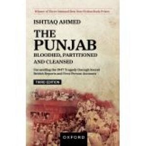 Oxford University Press,Pakistan The Punjab Bloodied, Partitioned And Cleansed Oxford University Press,Pakistan The Punjab Bloodied, Partitioned And Cleansed