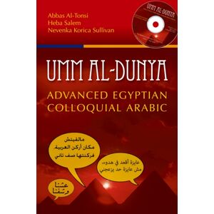 The American University in Cairo Press Umm Al-Dunya : Advanced Egyptian Colloquial Arabic The American University in Cairo Press Umm Al-Dunya : Advanced Egyptian Colloquial Arabic