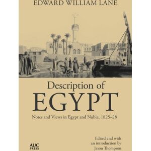 The American University in Cairo Press Description Of Egypt : Notes And Views In Egypt And Nubia The American University in Cairo Press Description Of Egypt : Notes And Views In Egypt And Nubia