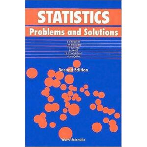 World Scientific Publishing Co Pte Ltd Statistics: Problems And Solution World Scientific Publishing Co Pte Ltd Statistics: Problems And Solution