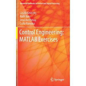 Springer Verlag, Singapore Control Engineering: Matlab Exercises Springer Verlag, Singapore Control Engineering: Matlab Exercises
