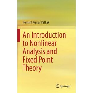Springer Verlag, Singapore An Introduction To Nonlinear Analysis And Fixed Point Theory Springer Verlag, Singapore An Introduction To Nonlinear Analysis And Fixed Point Theory