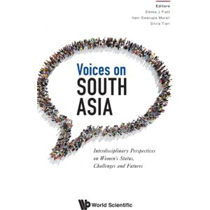 World Scientific Publishing Co Pte Ltd Voices On South Asia: Interdisciplinary Perspectives On Women'S Status, Challenges And Futures World Scientific Publishing Co Pte Ltd Voices On South Asia: Interdisciplinary Perspectives On Women'S Status, Challenges And Futures