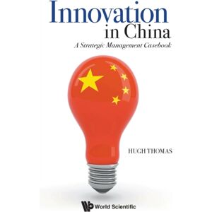 World Scientific Publishing Co Pte Ltd In China: A Strategic Management Casebook World Scientific Publishing Co Pte Ltd In China: A Strategic Management Casebook