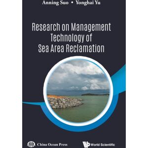 World Scientific Publishing Co Pte Ltd Research On Management Technology Of Sea Area Reclamation World Scientific Publishing Co Pte Ltd Research On Management Technology Of Sea Area Reclamation