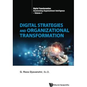 World Scientific Publishing Co Pte Ltd Digital Strategies And Organizational Transformation World Scientific Publishing Co Pte Ltd Digital Strategies And Organizational Transformation