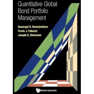 World Scientific Publishing Co Pte Ltd Quantitative Global Bond Portfolio Management World Scientific Publishing Co Pte Ltd Quantitative Global Bond Portfolio Management