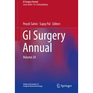 Springer Verlag, Singapore Gi Surgery Annual : Volume 24 Springer Verlag, Singapore Gi Surgery Annual : Volume 24