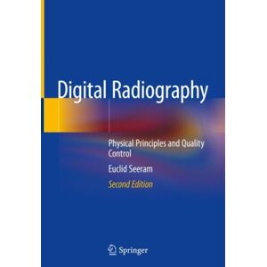 Springer Verlag, Singapore Digital Radiography : Physical Principles And Quality Control Springer Verlag, Singapore Digital Radiography : Physical Principles And Quality Control