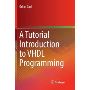 Springer Verlag, Singapore A Tutorial Introduction To Vhdl Programming Springer Verlag, Singapore A Tutorial Introduction To Vhdl Programming