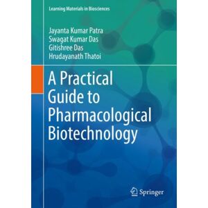 Springer Verlag, Singapore A Practical Guide To Pharmacological Biotechnology Springer Verlag, Singapore A Practical Guide To Pharmacological Biotechnology