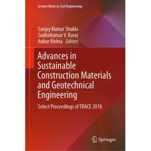 Springer Verlag, Singapore Advances In Sustainable Construction Materials And Geotechnical Engineering : Select Proceedings Of Trace 2018 Springer Verlag, Singapore Advances In Sustainable Construction Materials And Geotechnical Engineering : Select Proceedings Of Trace 2018