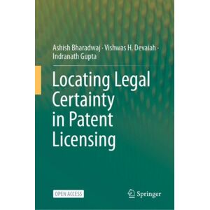 Springer Verlag, Singapore Locating Legal Certainty In Patent Licensing Springer Verlag, Singapore Locating Legal Certainty In Patent Licensing