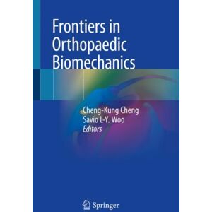 Springer Verlag, Singapore Frontiers In Orthopaedic Biomechanics Springer Verlag, Singapore Frontiers In Orthopaedic Biomechanics